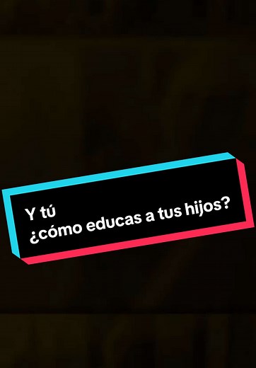 ¿Cómo educas a tus hijos? Reflexiones sobre la crianza