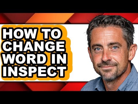 How to Change Word in Inspect - Full Guide