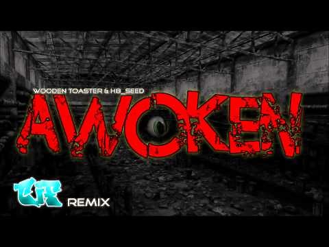 WoodenToaster & H8 Seed - Awoken - TIF Remix
