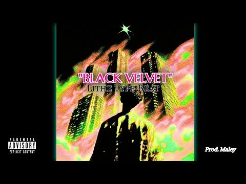 Lithe Type Beat – “BLACK VELVET” | RnB Trap