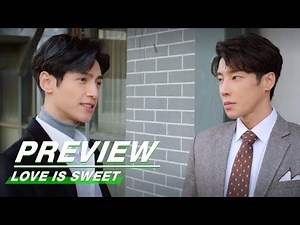 Preview: Love is Sweet EP25 | 半是蜜糖半是伤 | iQIYI