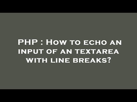 PHP : How to echo an input of an textarea with line breaks?