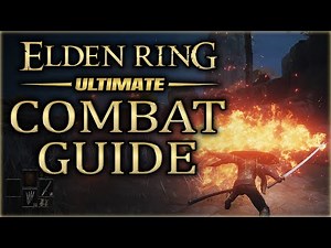 ULTIMATE Elden Ring Combat Guide - All Hidden Abilities & Mechanics