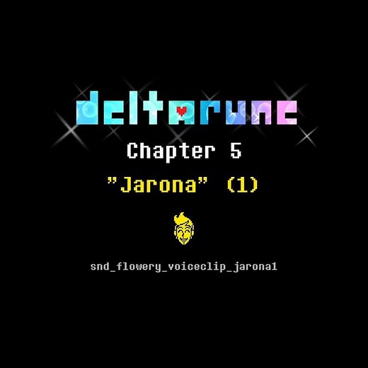 "Jarona" (1) | DELTARUNE Chapter 5 Flowery Voice Clip