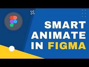 Smart Animate in Figma - 3 Simple and Smooth Animations