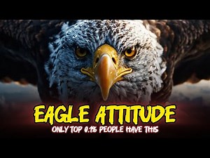 Eagle Mindset: How To Think Like A Predator