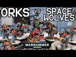 Orks vs. Space Wolves (Warhammer 40.000 battle report / narrative / 90ppts.)
