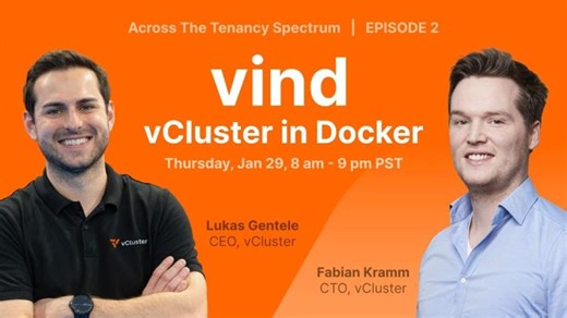 vind | vCluster in Docker | Across The Tenancy Spectrum (Episode 2) | Shubham Katara
