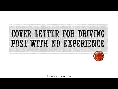 How to Write a Cover Letter for Driving Job with No Experience