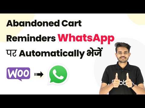 How to Automatically Send Abandoned Cart Reminders on WhatsApp