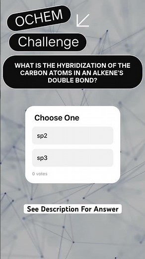What’s the Hybridization of an Alkene? #organicchemistry