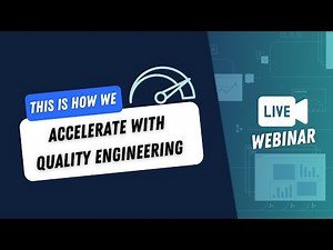 Webinar: This is How we Accelerate with Quality Engineering