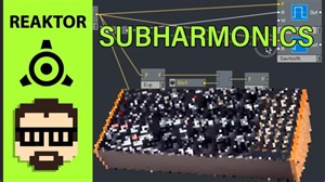 Building A Subharmonic Synth In Reaktor