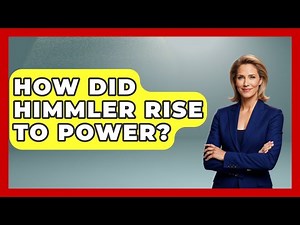 How Did Himmler Rise To Power? - Germany Made Simple