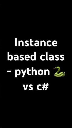 Instance based class - python 🐍 vs c#
