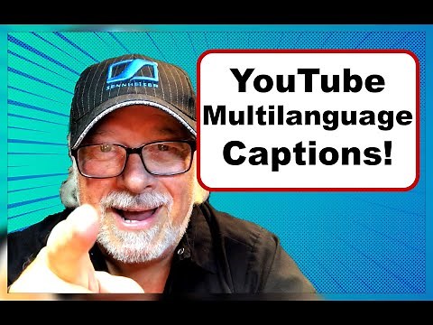2021 Adding Multiple Language Captions and Subtitles in Your YouTube Video Made EASY