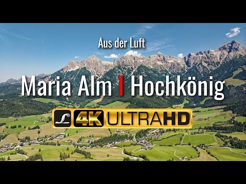 Rund um Maria Alm am Hochkönig - gefilmt aus der Luft