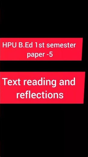 HPU B.ed question paper 2023 text reading and reflection