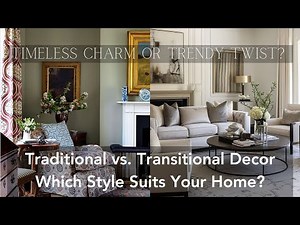 Timeless Charm: Traditional vs Transitional Living Room Designs