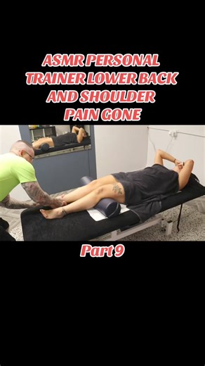 ASMR PERSONAL TRAINER LOWER BACK AND SHOULDER PAIN GONE part 9 #asmr #massage #chiro #chiropractic #chiropracticadjustment #fpy #foryou #funkdomisterio | Crackingmaster
