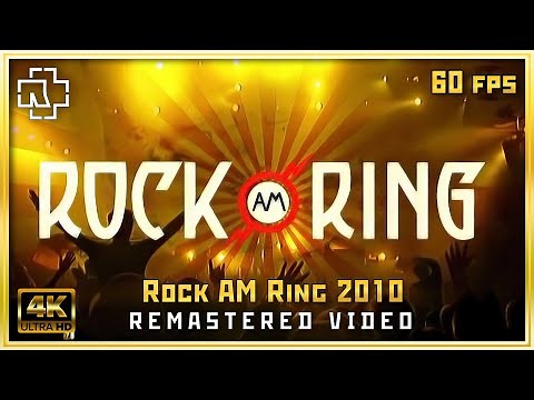 Rammstein: LIVE at Rock am Ring 2010 4K 60fps remastered video