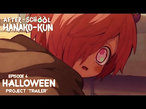 After-School Hanako-kun "Halloween Project 🎃" | Episode 4 | Official Trailer