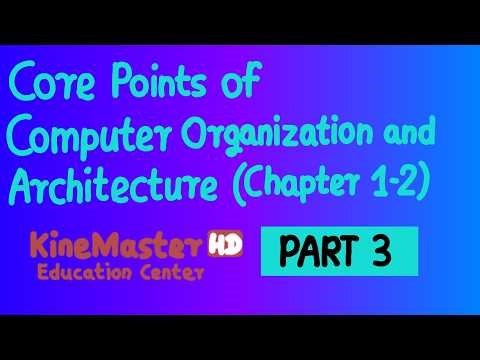 KineMaster Education Center [HD] - Core Point of Computer Organization and Architecture CH1-2 Part 3