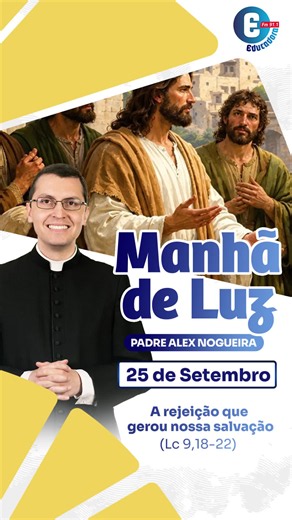 Inicie este dia com o Evangelho do Dia. Oração e benção no programa