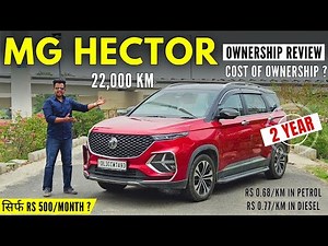 MG Hector Plus: 2 Years and 22,000 Km Later - The Real Cost of Ownership Review!