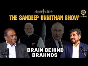 Brain Behind Brahmos - The Sandeep Unnithan Show