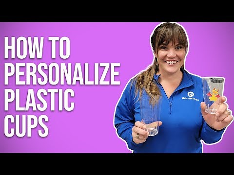 How to Personalize Plastic Cups