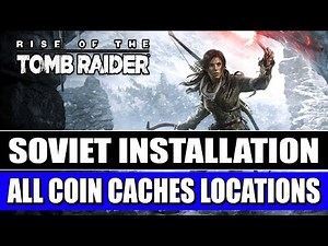 Rise of the Tomb Raider - Soviet Installation - All Coin Caches Locations + All Monoliths