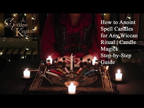 How to Anoint Spell Candles for Any Wiccan Ritual Candle Magick Step by Step