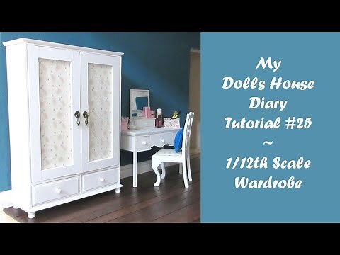 My Dolls House Diary Tutorial # 25 - 1/12th Scale Wardrobe