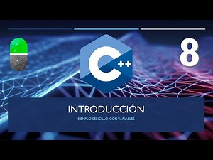 Curso C++. Ejemplo sencillo con variables. Vídeo 8