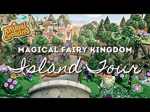 MAGICAL FAIRY KINGDOM ISLAND TOUR | Animal Crossing New Horizons
