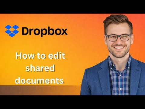 How to edit shared documents in Dropbox (Latest Update)