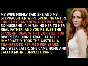 MY WIFE FIRMLY SAID SHE AND MY STEPDAUGHTER WERE SPENDING ENTIRE CHRISTMAS AND NEW YEAR WITH HER EX-