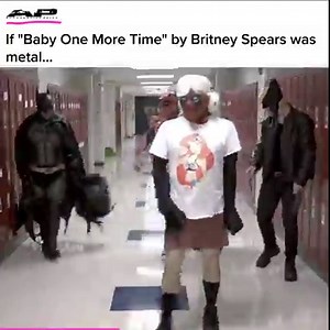 1.4M views · 32K shares | If "Baby One More Time" by Britney Spears was a metal song...  Credit: Heavy Metal Heroes | Alternative Press | Facebook