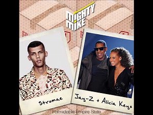 Stromae / Jay-Z & Alicia Keys - Formidable Empire State (Mighty Mike mashup)