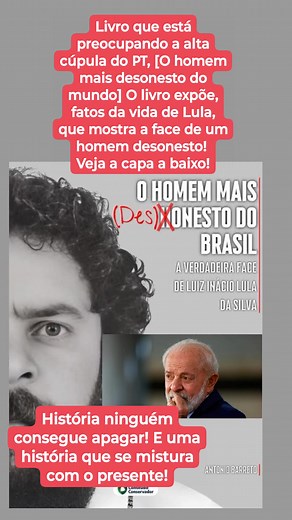 176K views · 6K reactions | Um novo livro está causando alvoroço nos bastidores do Partido dos Trabalhadores (PT) e levantando preocupações entre aliados do presidente Luiz Inácio Lula da Silva. A obra em questão, intitulada “O homem mais desonesto do Brasil – A verdadeira face de Luiz Inácio Lula da Silva”, apresenta uma série de relatos e interpretações sobre episódios polêmicos do passado do líder petista. Veja a capa: | Gilberto Aparecido | Facebook