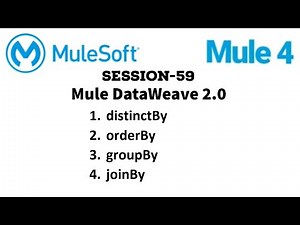 MuleSoft | Mule ESB 4 | Session 59 | Mule dataweave 2.0 | distinctBy, orderBy, groupBy, joinBy