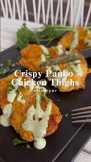 You've gotta try these Crispy Panko Breaded Chicken Thighs with Sour Cream Parsley Sauce!