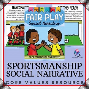 FAIR PLAY SOCIAL NARRATIVE STORY - Sportsmanship & Core Values