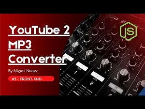 Node.js - YouTube 2 MP3 Converter Full Stack App for Beginners - Part 3/6