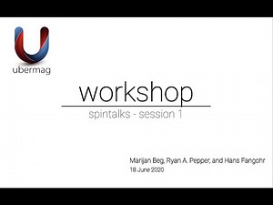 Micromagnetics with ubermag - Session 1 - Spintalks (June/July 2020)