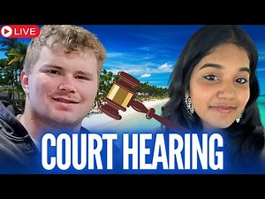 COURT HEARING!! Joshua Riibe. SUDIKSHA KONANKI DISAPPEARANCE!! Dominican Republic. LIVE.