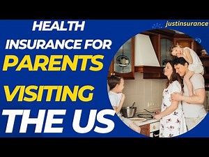 Health Insurance for Parents Visiting The US - Travel insurance For USA
