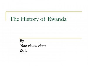 The History of Rwanda - SlideServe