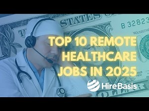 Top 10 Remote Healthcare Jobs in 2025